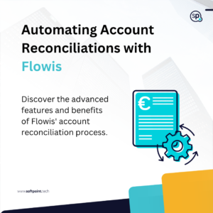 Discover the advanced features and benefits of Flowis' account reconciliation process.