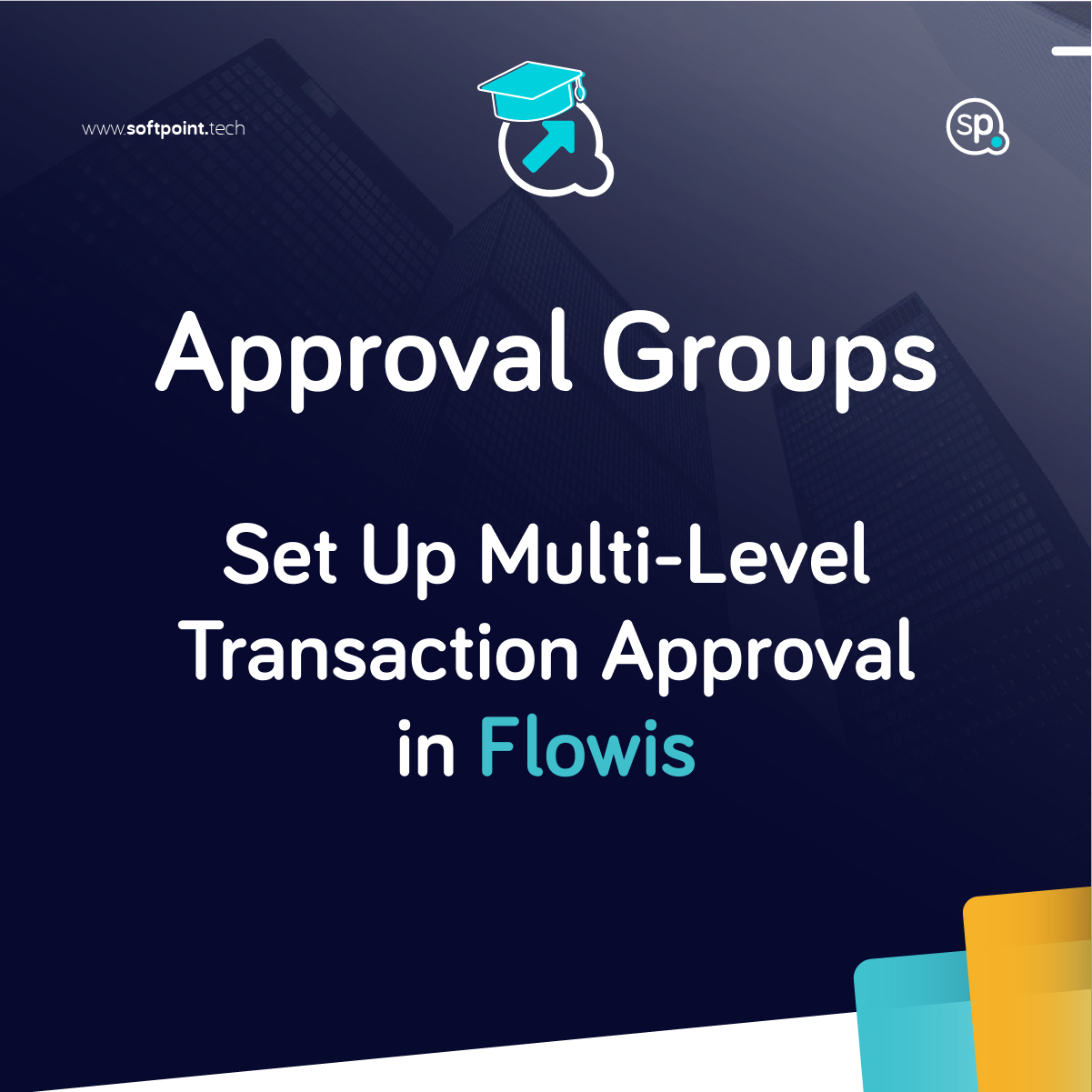 Approval Groups – Set Up Multi-Level Transaction Approval